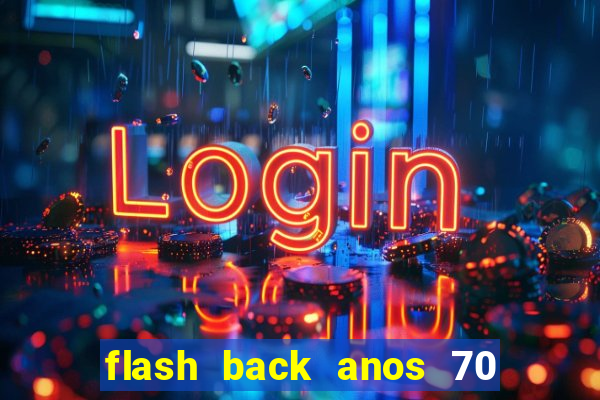 flash back anos 70 80 90 download gratis